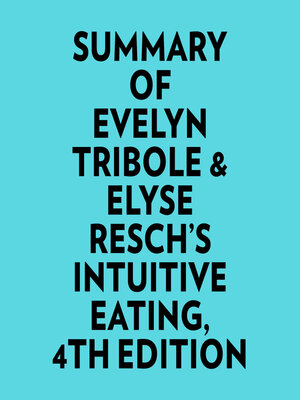 cover image of Summary of Evelyn Tribole & Elyse Resch's Intuitive Eating
